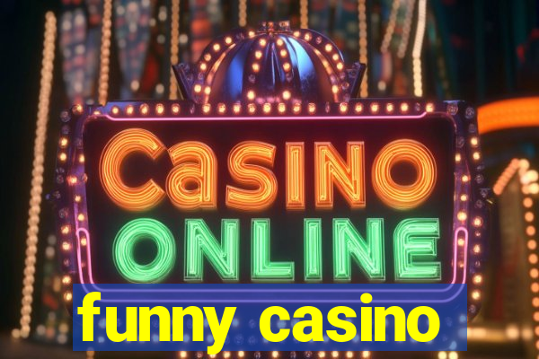 funny casino