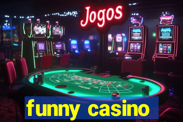 funny casino