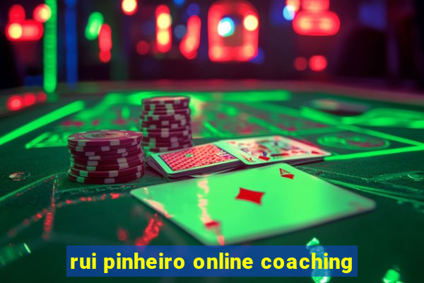 rui pinheiro online coaching