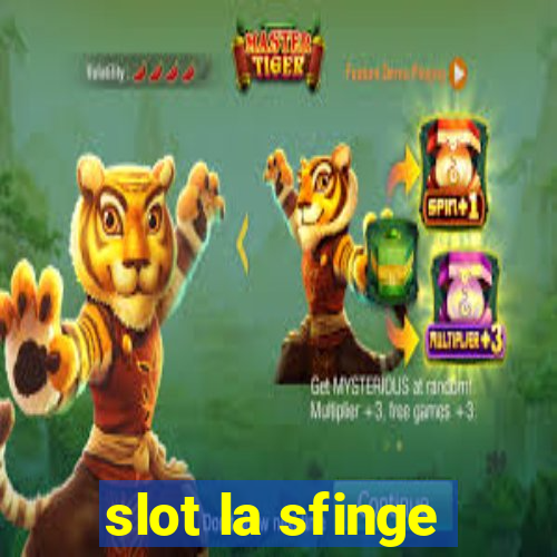 slot la sfinge