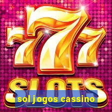 sol jogos cassino