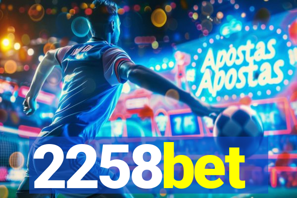 2258bet