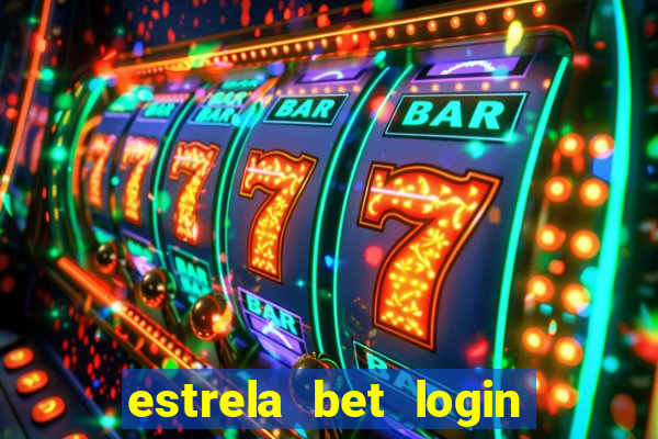 estrela bet login entrar login entrar