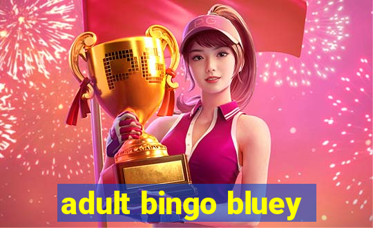 adult bingo bluey