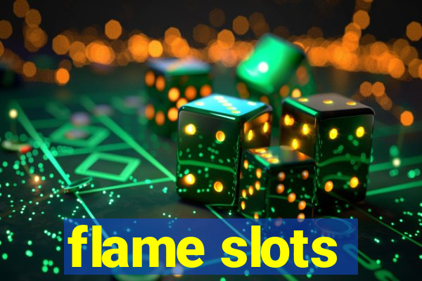 flame slots