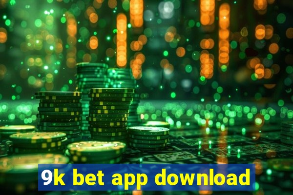 9k bet app download