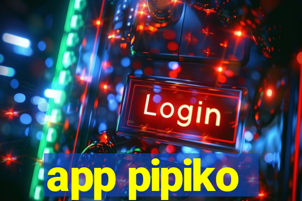 app pipiko