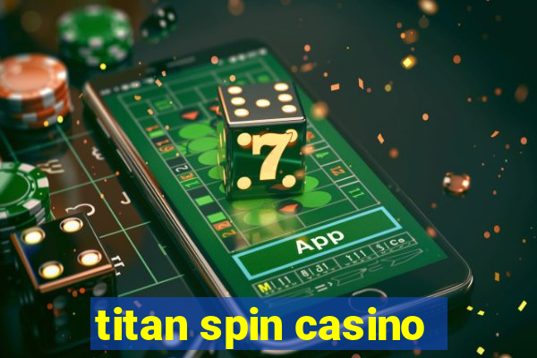 titan spin casino