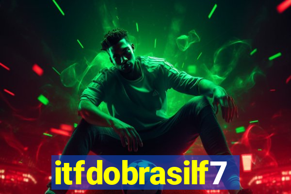 itfdobrasilf7