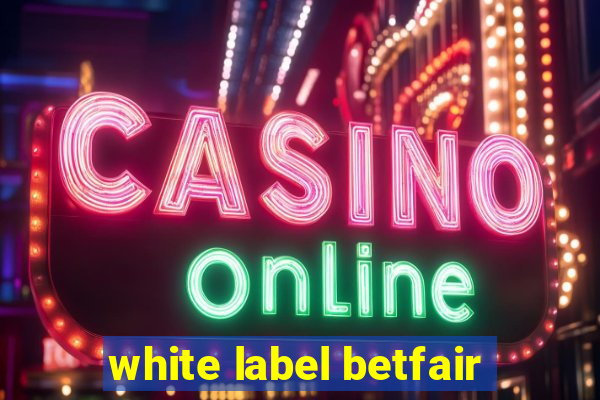 white label betfair