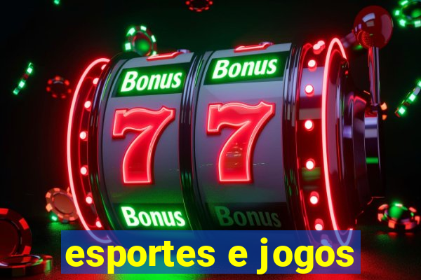 esportes e jogos