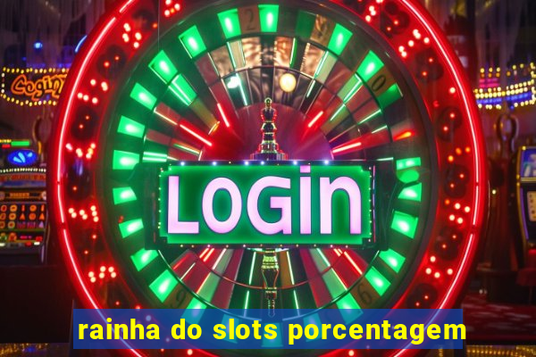 rainha do slots porcentagem