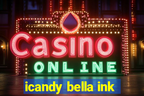 icandy bella ink