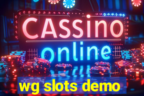 wg slots demo