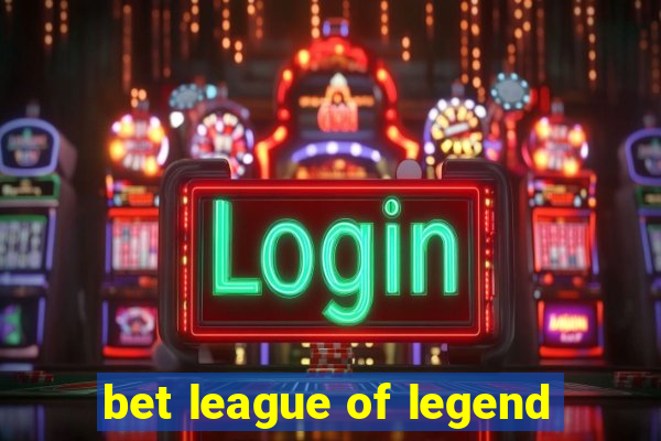 bet league of legend