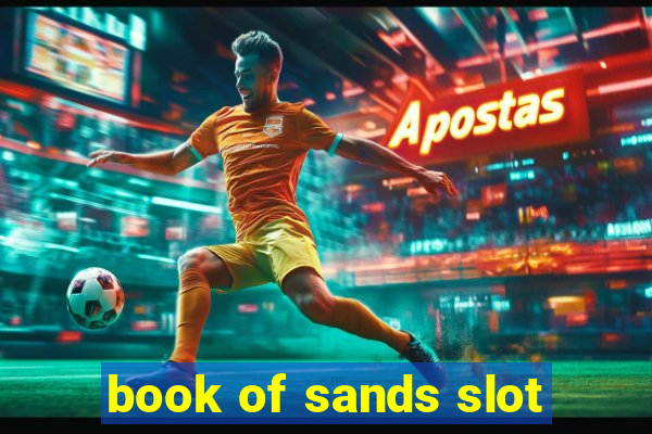 book of sands slot