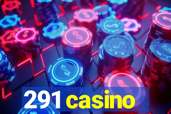 291 casino