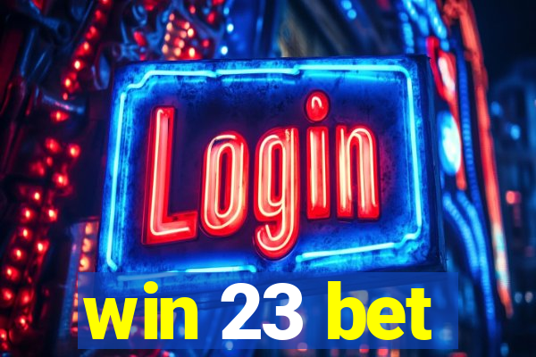 win 23 bet