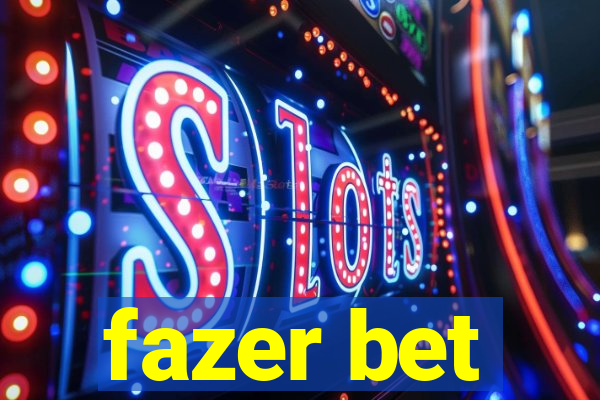 fazer bet