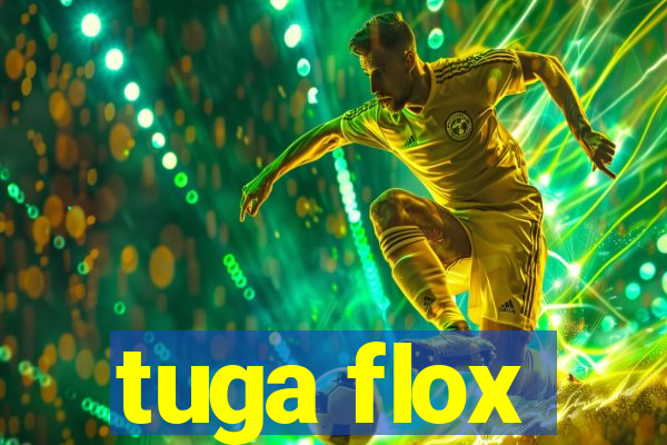 tuga flox