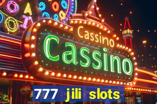 777 jili slots online games