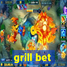 grill bet