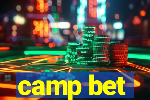 camp bet