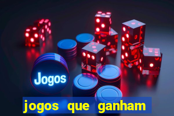 jogos que ganham dinheiro sem depositar