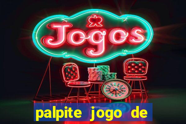 palpite jogo de futebol hoje