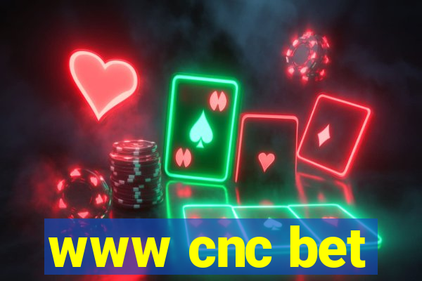 www cnc bet