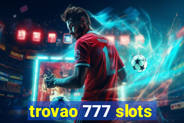 trovao 777 slots