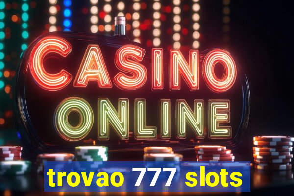 trovao 777 slots