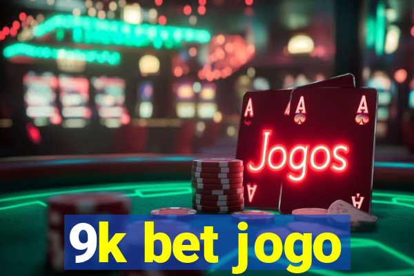 9k bet jogo