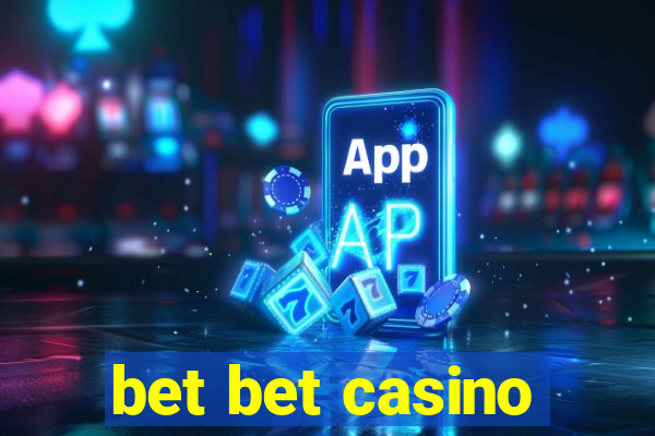 bet bet casino