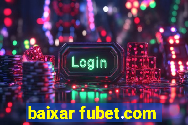 baixar fubet.com