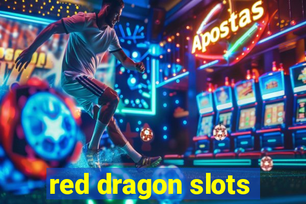 red dragon slots