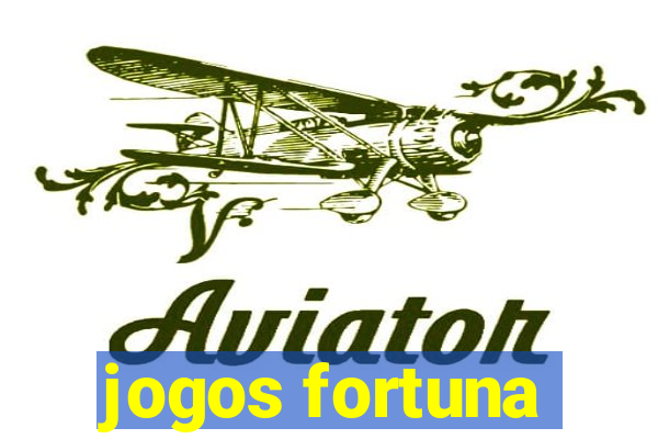 jogos fortuna