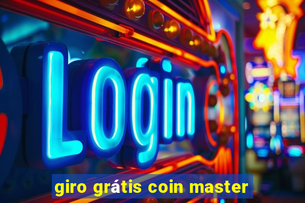 giro grátis coin master