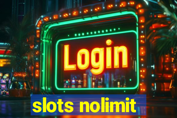 slots nolimit