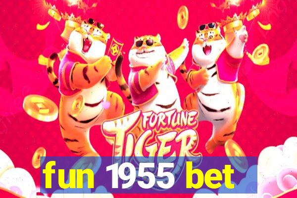 fun 1955 bet