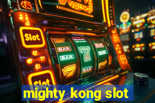 mighty kong slot