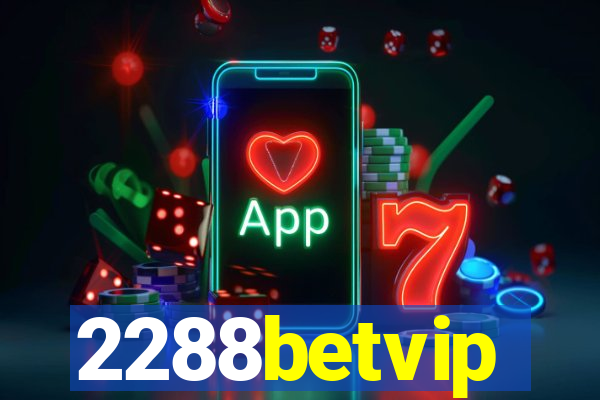 2288betvip