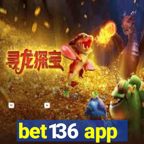 bet136 app