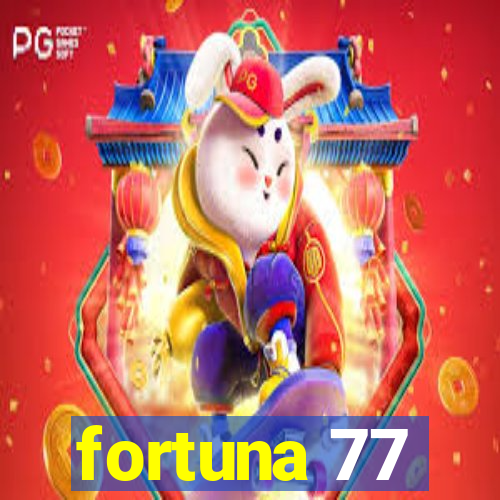 fortuna 77