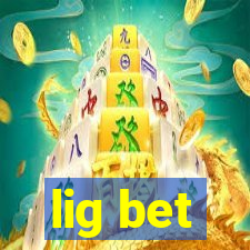 lig bet