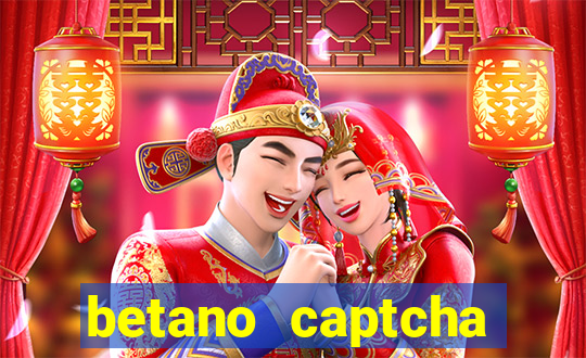 betano captcha security check