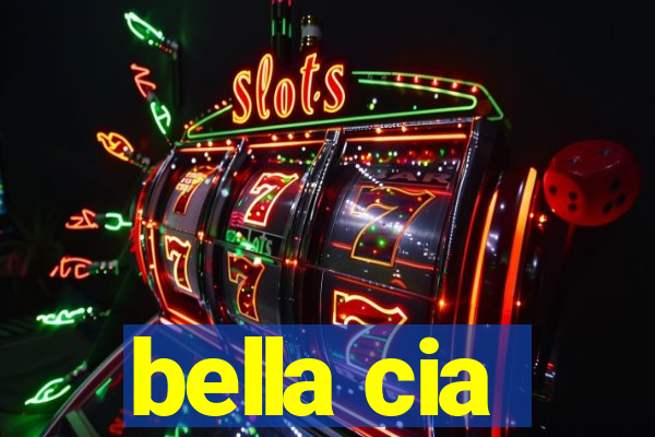 bella cia