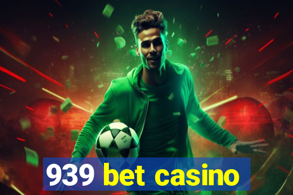 939 bet casino