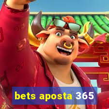 bets aposta 365