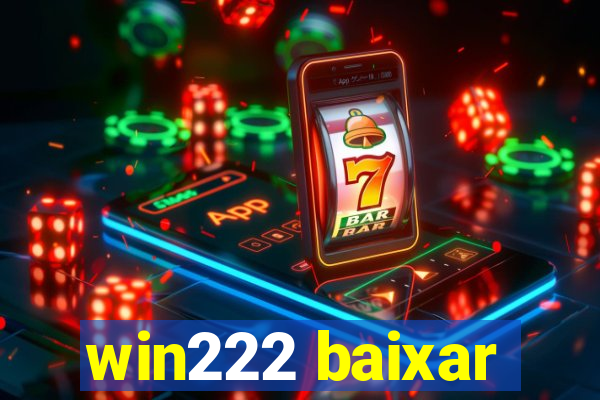 win222 baixar